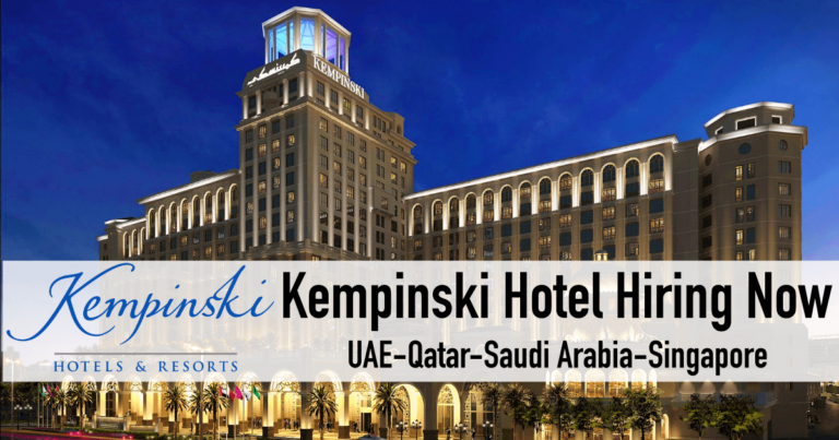 Kempinski Hotel Jobs | Kempinski Careers Dubai-UAE-Qatar-KSA-Singapore 2022