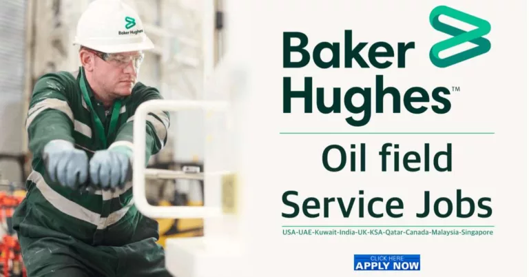 Baker Hughes Careers UAE-USA-Qatar-KSA-UK-Canada-Kuwait-India 2023